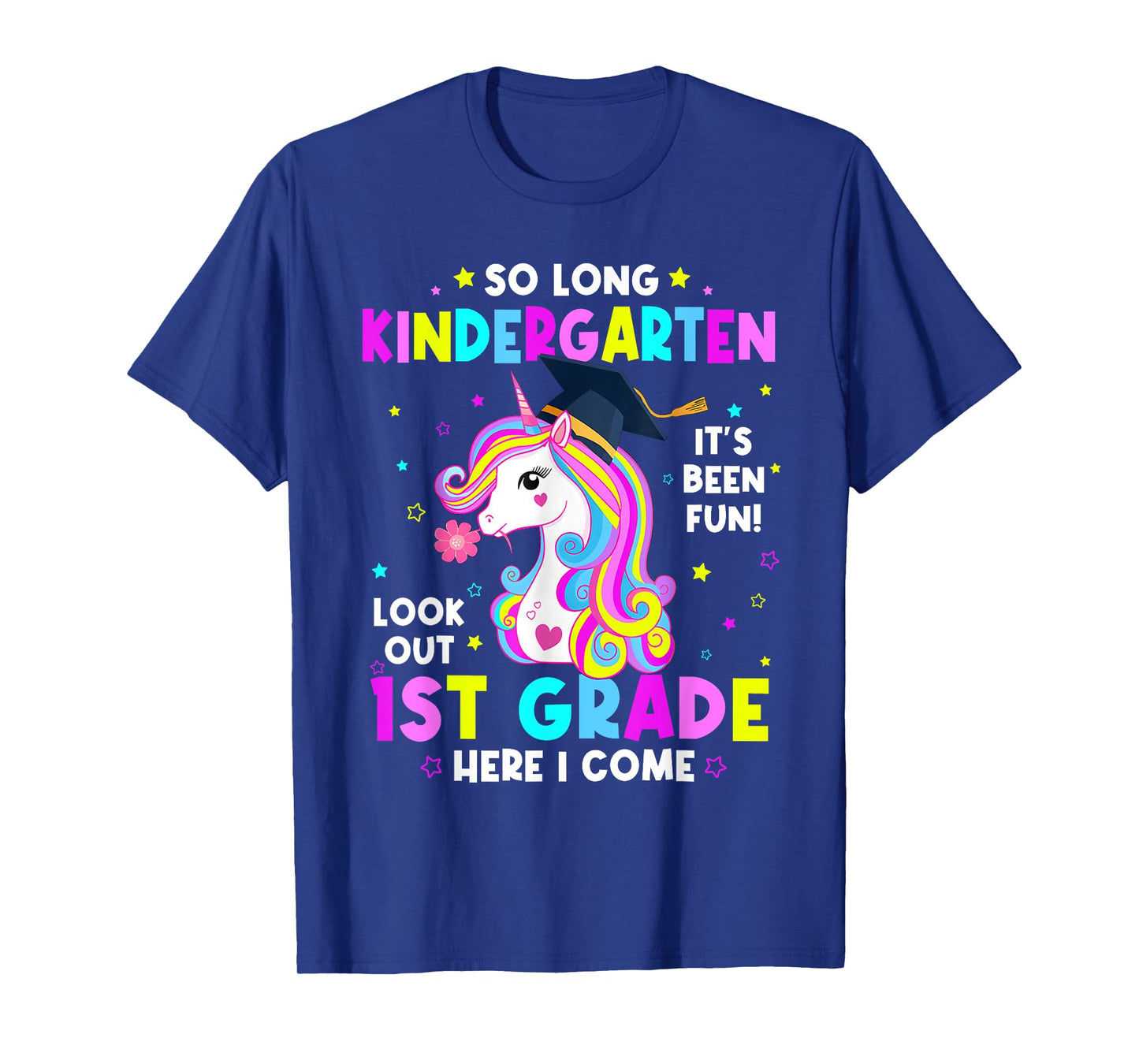 So Long Kindergarten Graduate 1st Grade Here I Come Unicorn T-Shirt