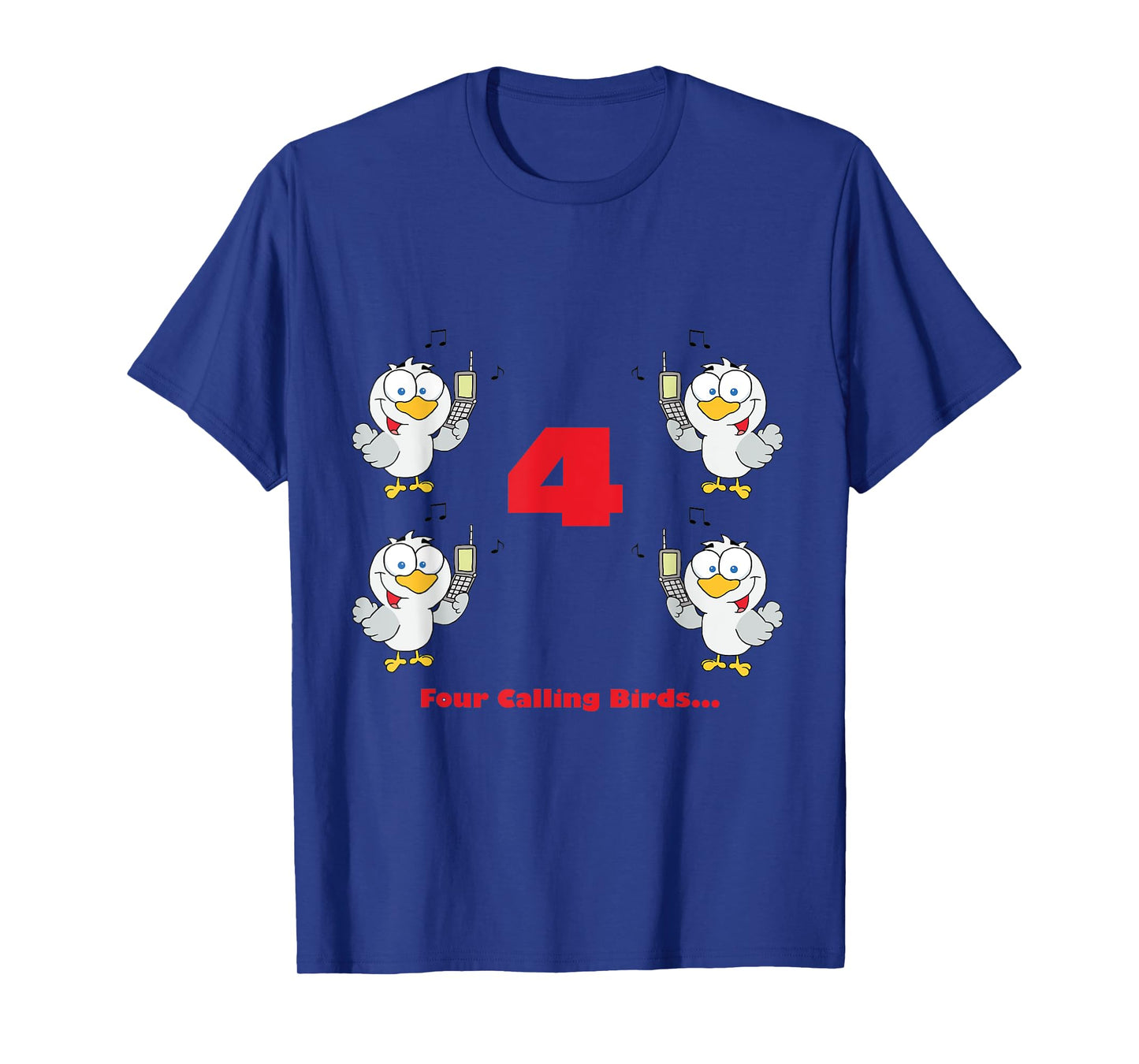 Four Calling Birds T-shirt from the Twelve Days of Christmas T-Shirt