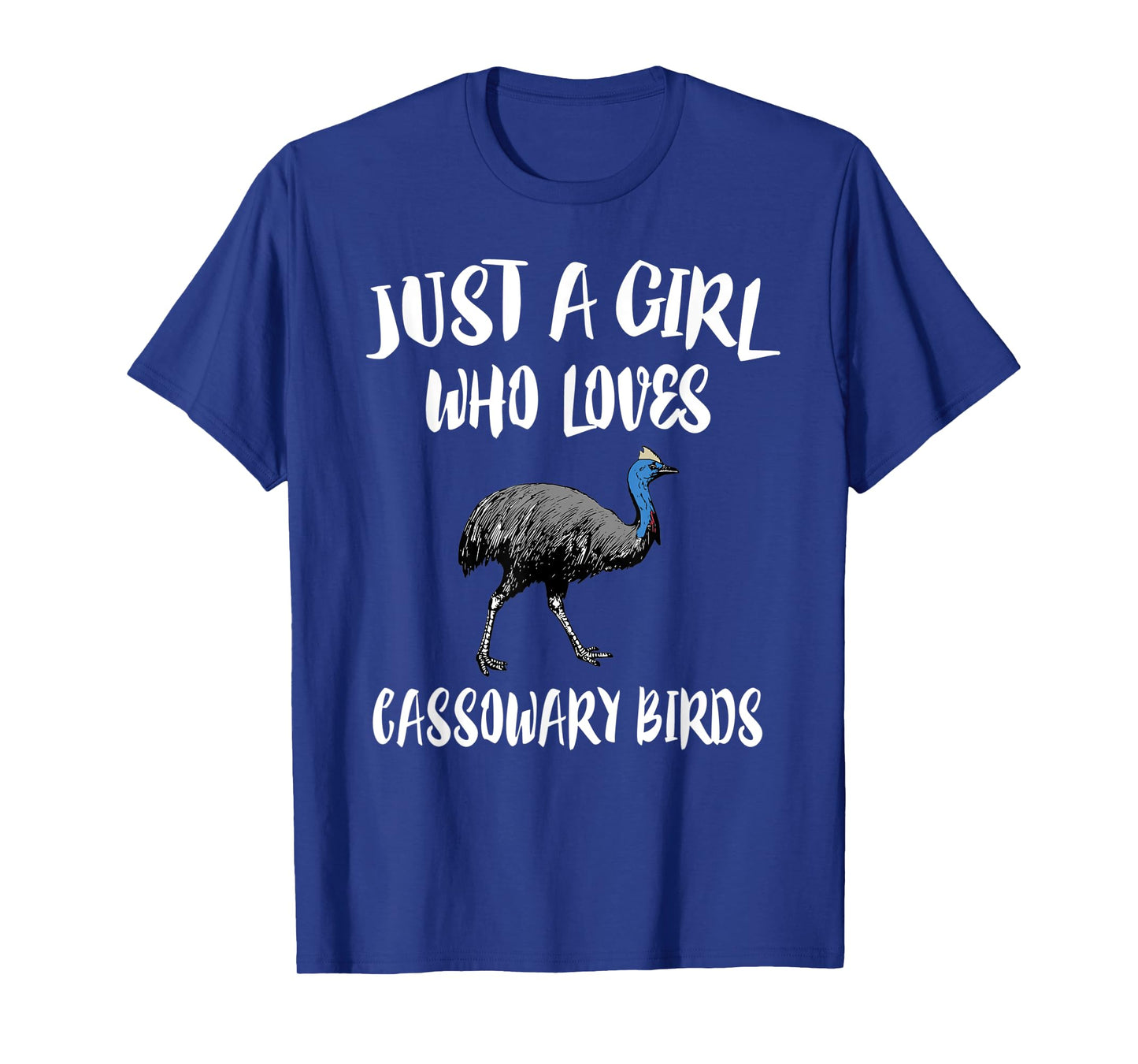 Just A Girl Who Loves Cassowary Birds Gift T-Shirt