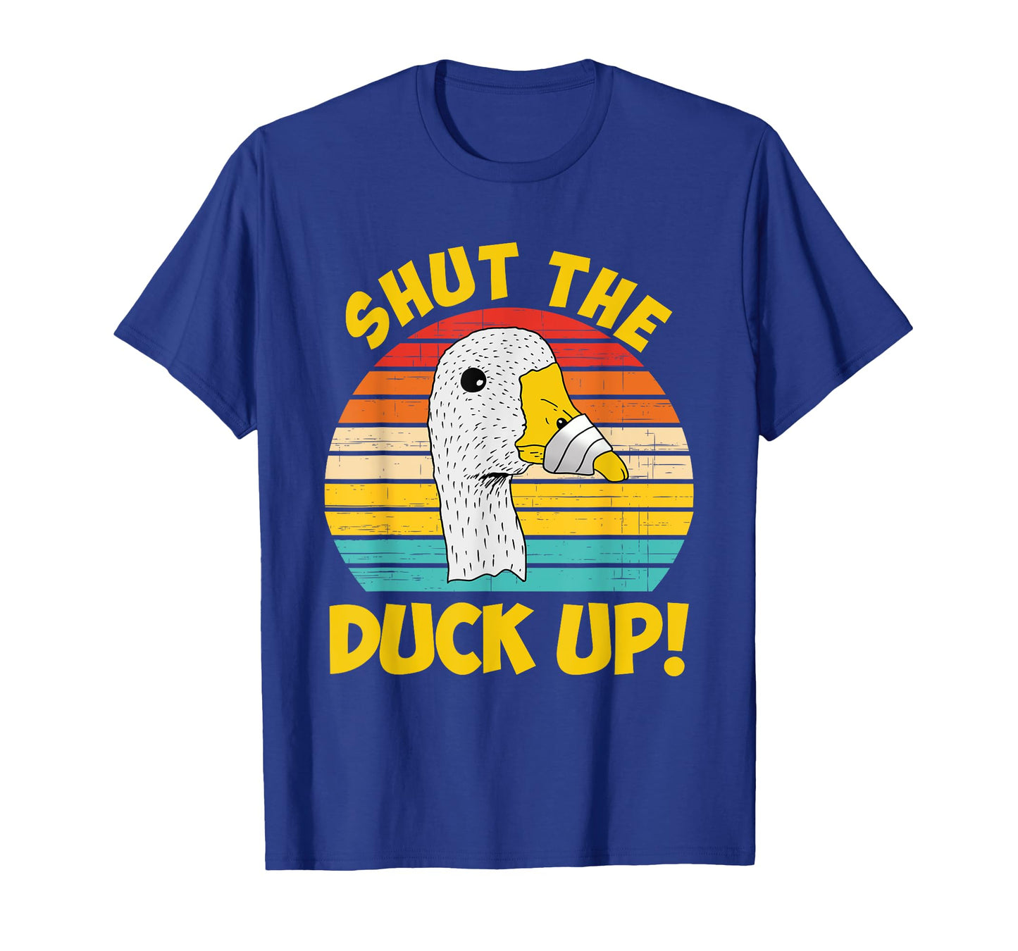 Shut Up Duck Up Funny Apparel T-Shirt