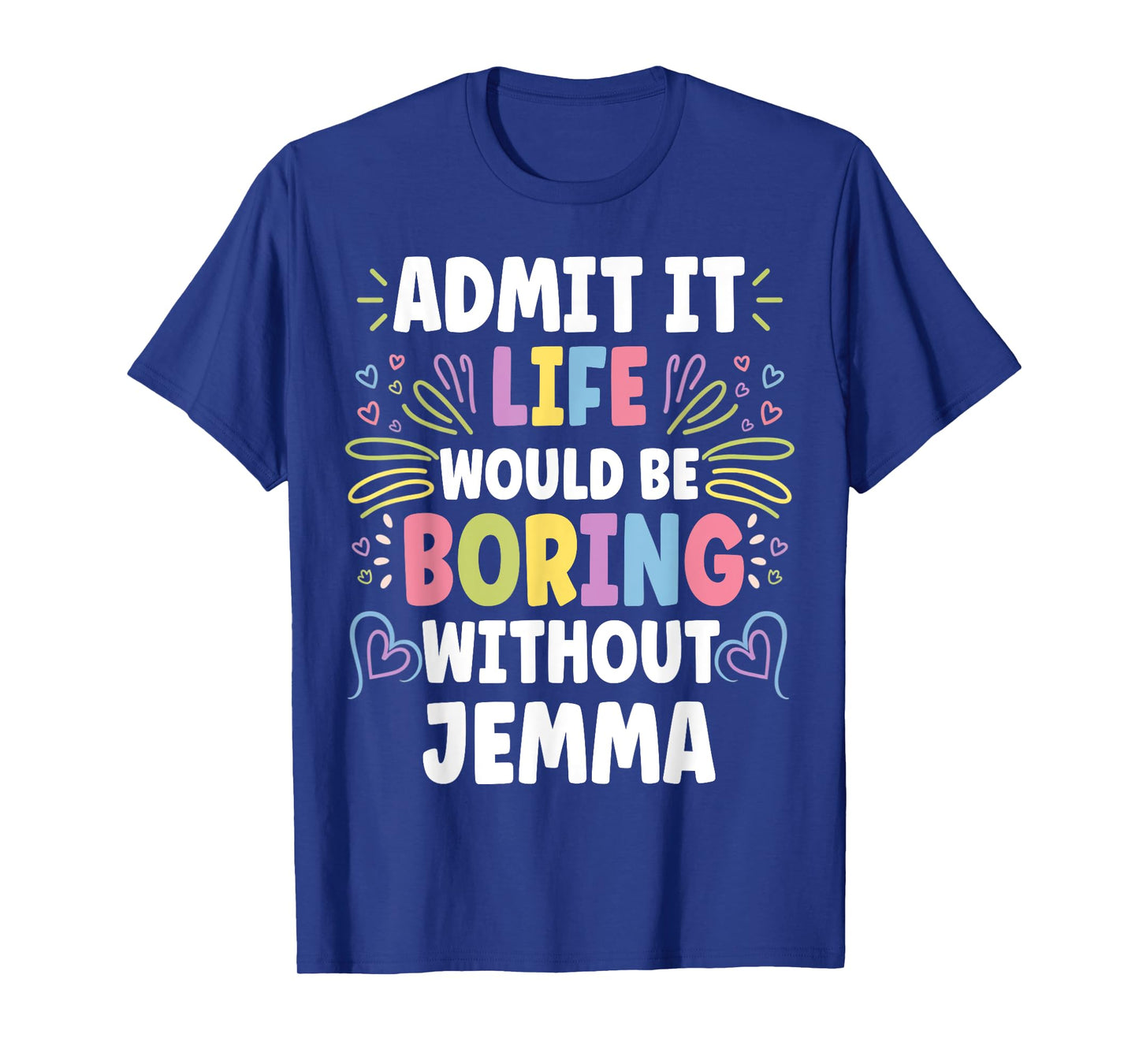 JEMMA Personalized Name Funny Cute Custom JEMMA Name T-Shirt