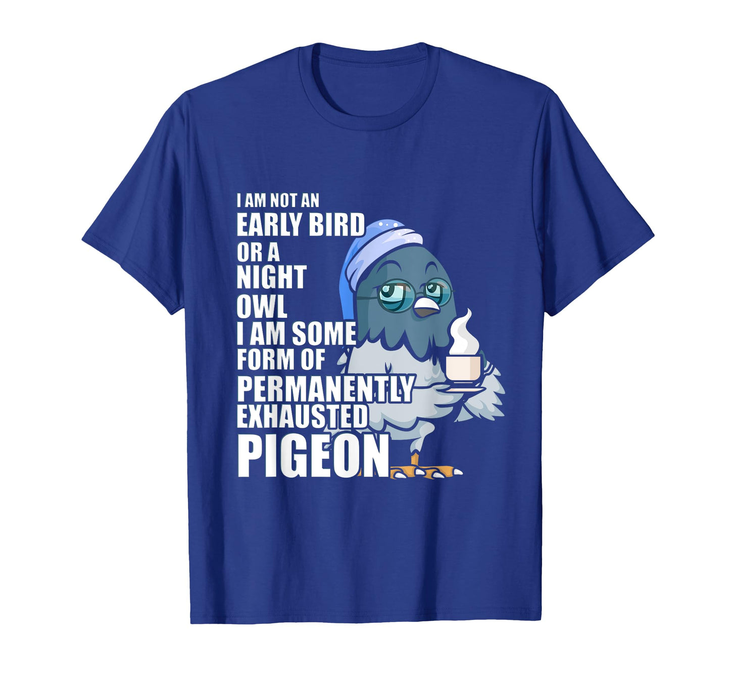 Permanently Exhausted Pigeon Funny Tired With Coffee Sleepy T-Shirt