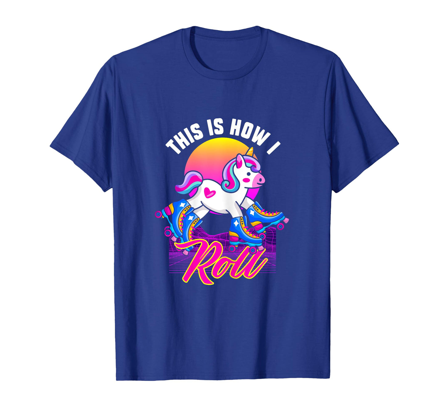 This Is How I Roll | Unicorn Roller Skater T-Shirt
