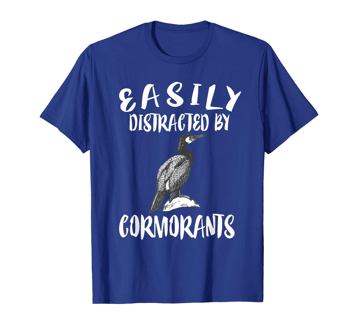 Easily Distracted By Cormorants Birds T-Shirt