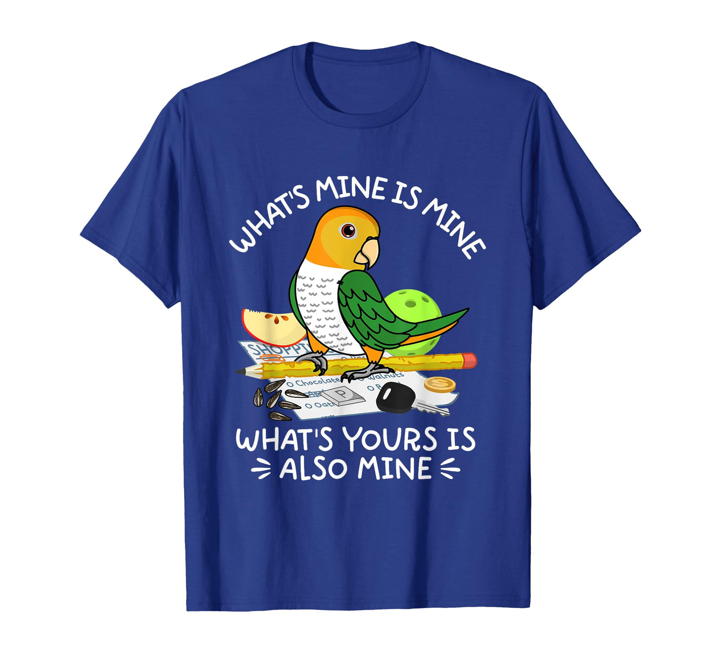 What's Yours Is Mine Parrot I White-bellied Caique T-Shirt