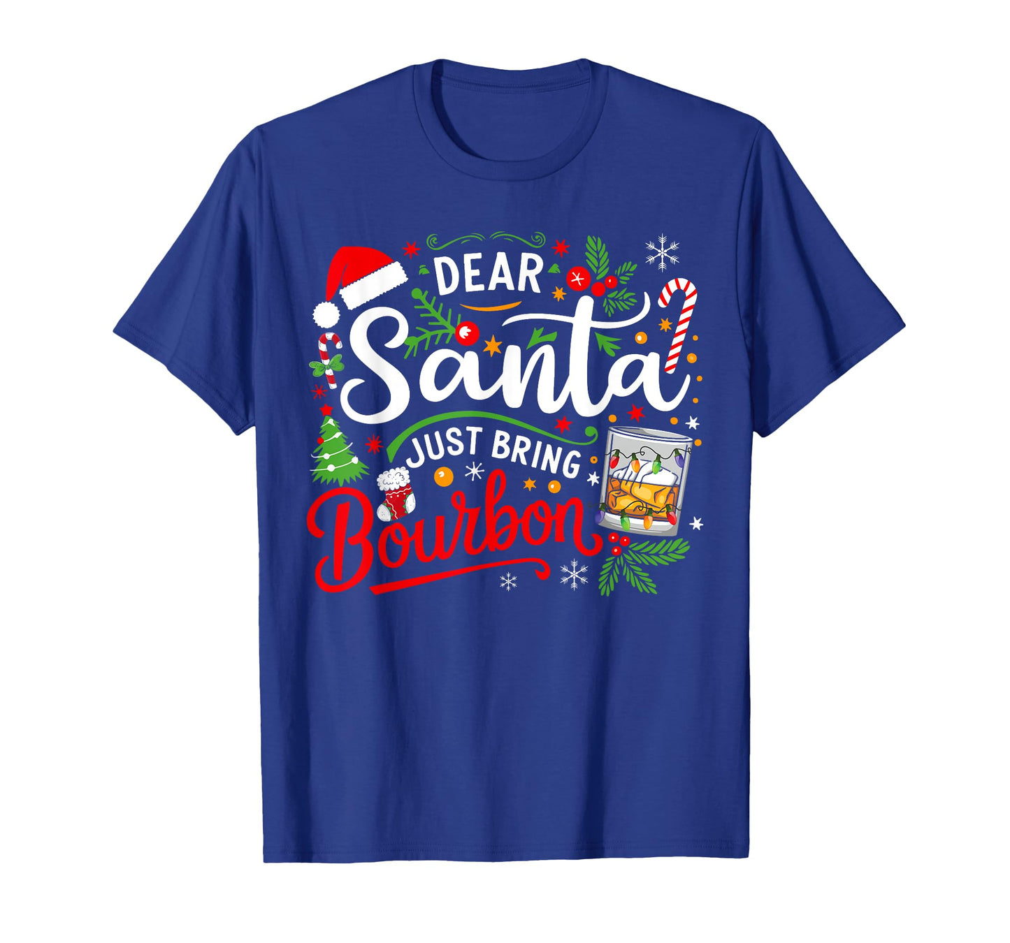 Funny Dear Santa Just Bring Bourbon Christmas Pajamas T-Shirt