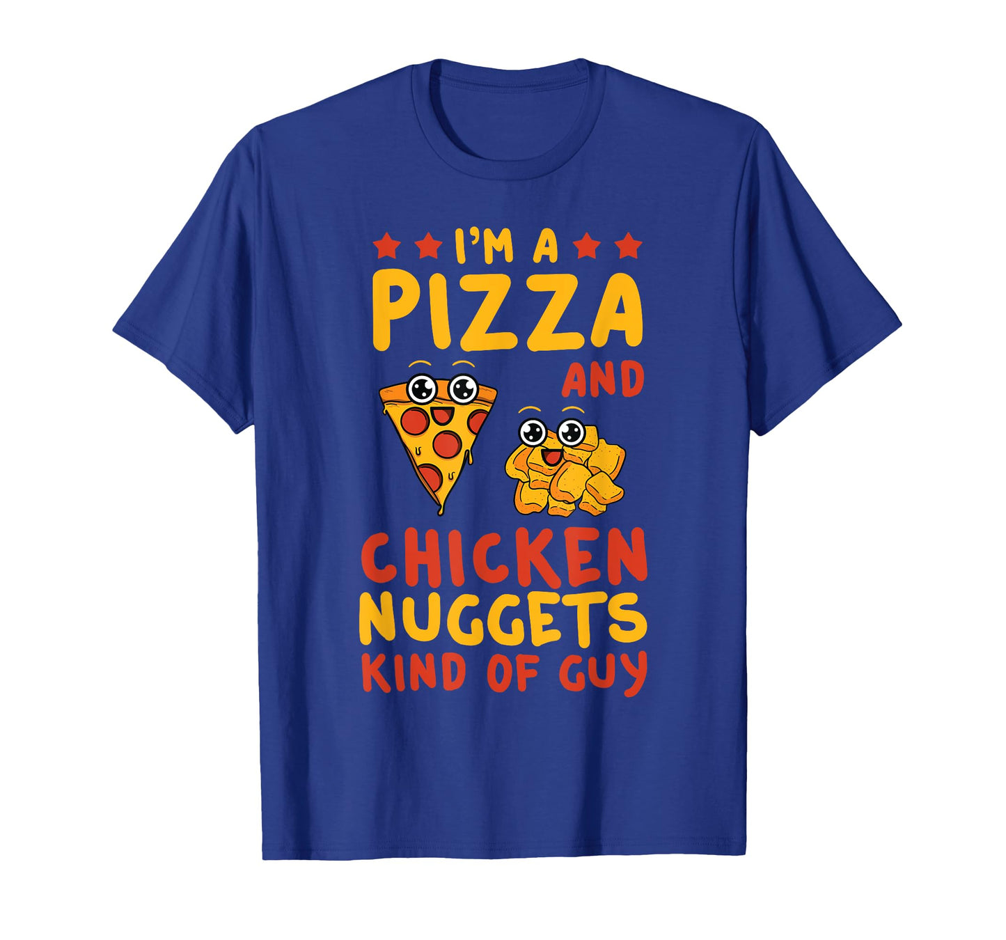 Chicken Nugget Pizza Lovers Nuggies Fans Nug Fast Food T-Shirt