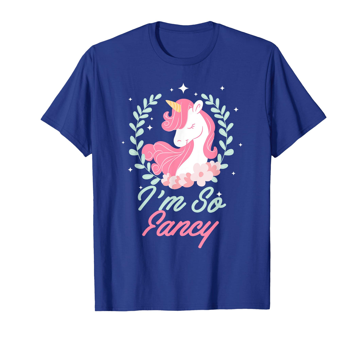 I'm So Fancy Rainbow Unicorn Squad Novelty T-Shirt T-Shirt
