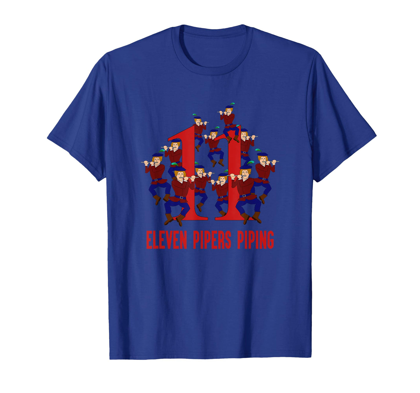 Eleven Pipers Piping T-Shirt Song 12 Days Christmas Tee T-Shirt