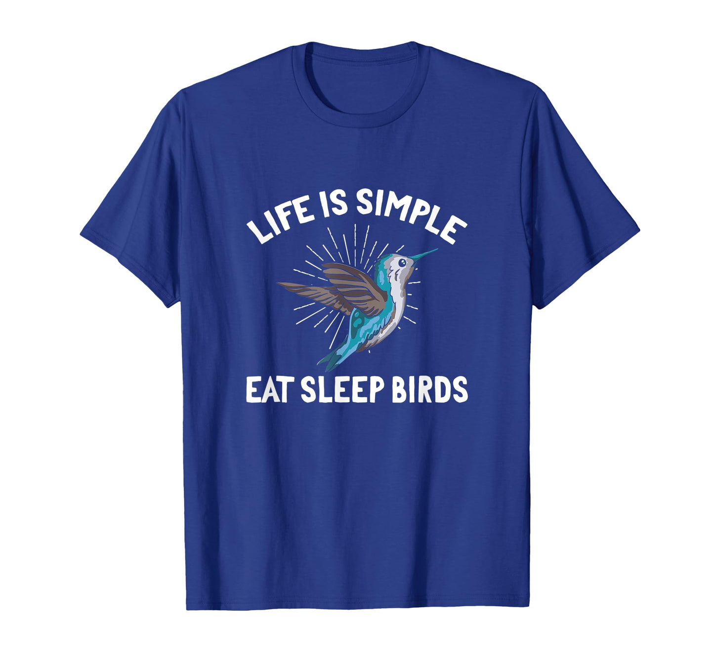 Life Is Simple Eat Sleep Birds T-Shirt
