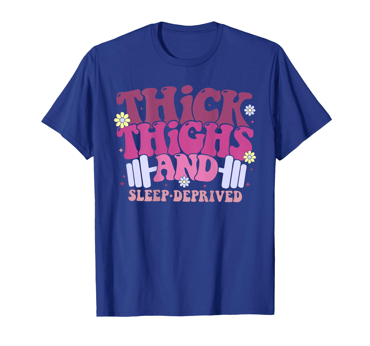 Thick Things And Sleep Deprived Funny Retro Groovy Workout T-Shirt