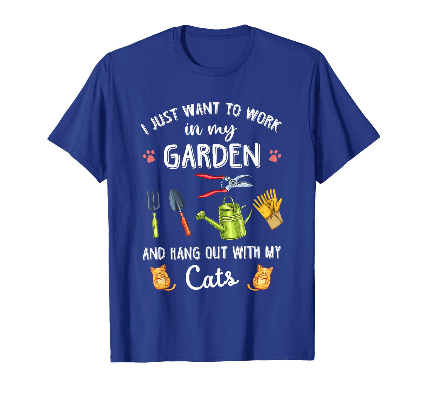 I Just Want To Work In My Garden & Hang Out With My Cats T-Shirt