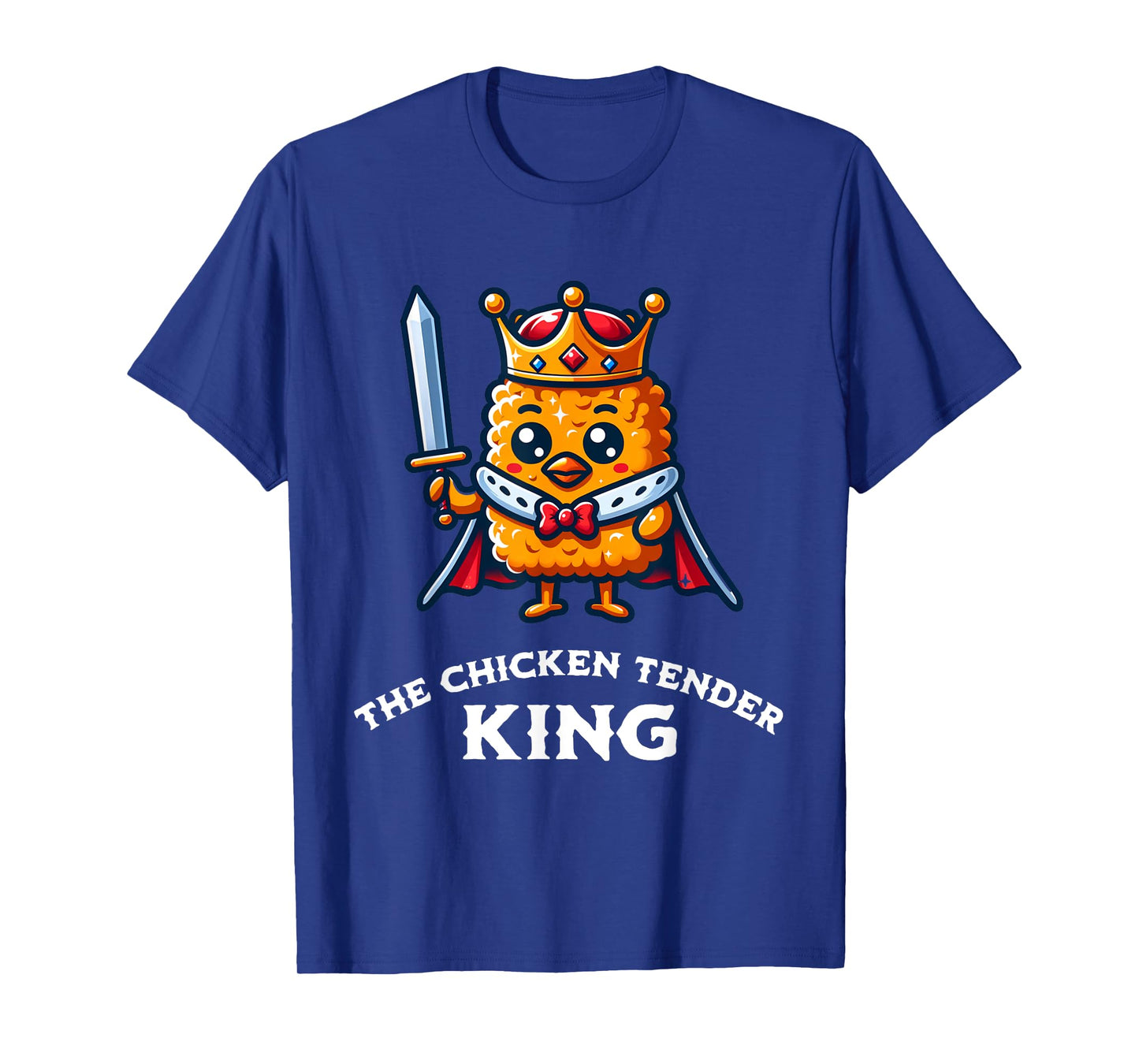 The Chicken Tender King Fast Food Funny T-Shirt