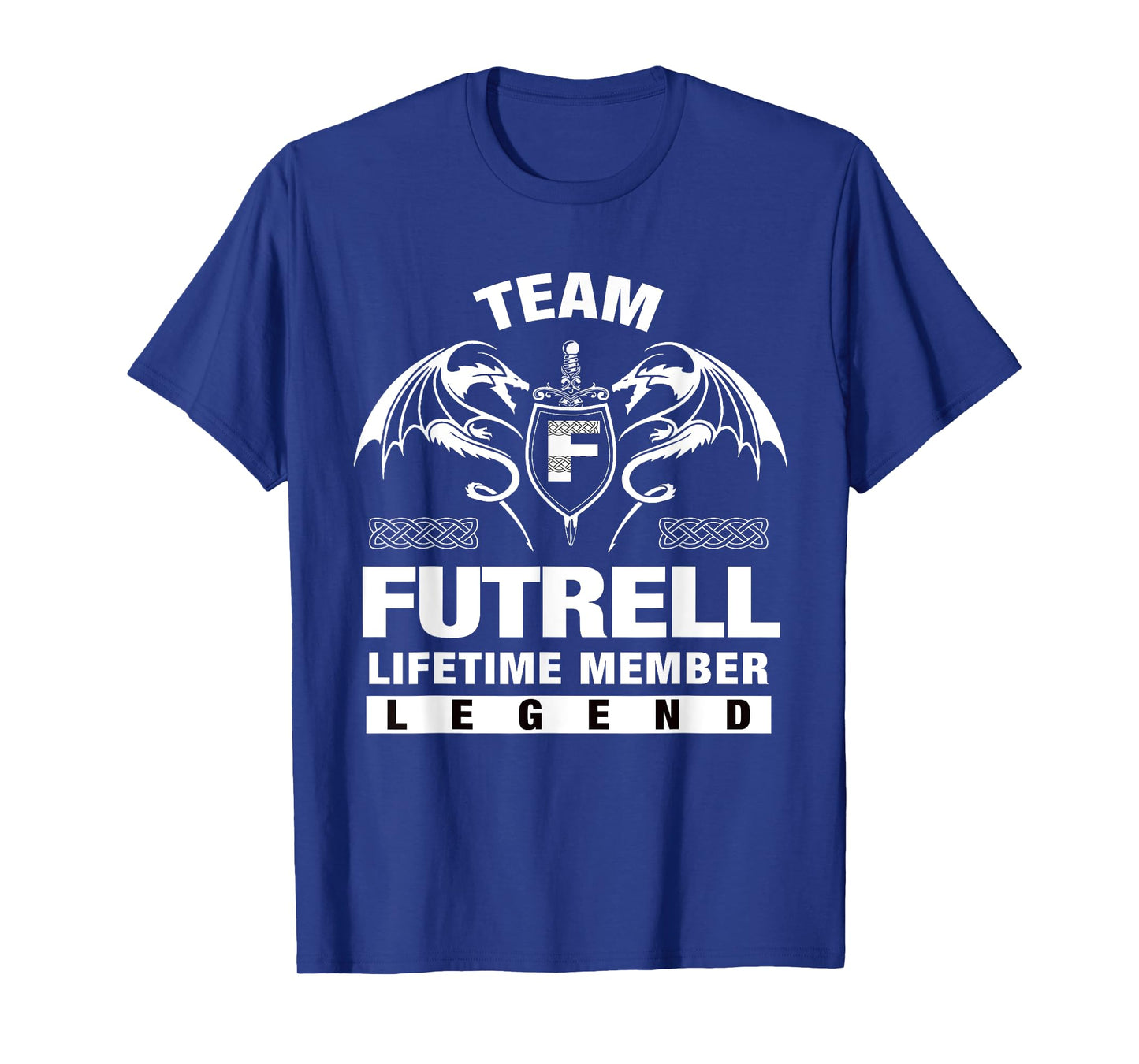 Team FUTRELL - Lifetime Member Gifts T-Shirt