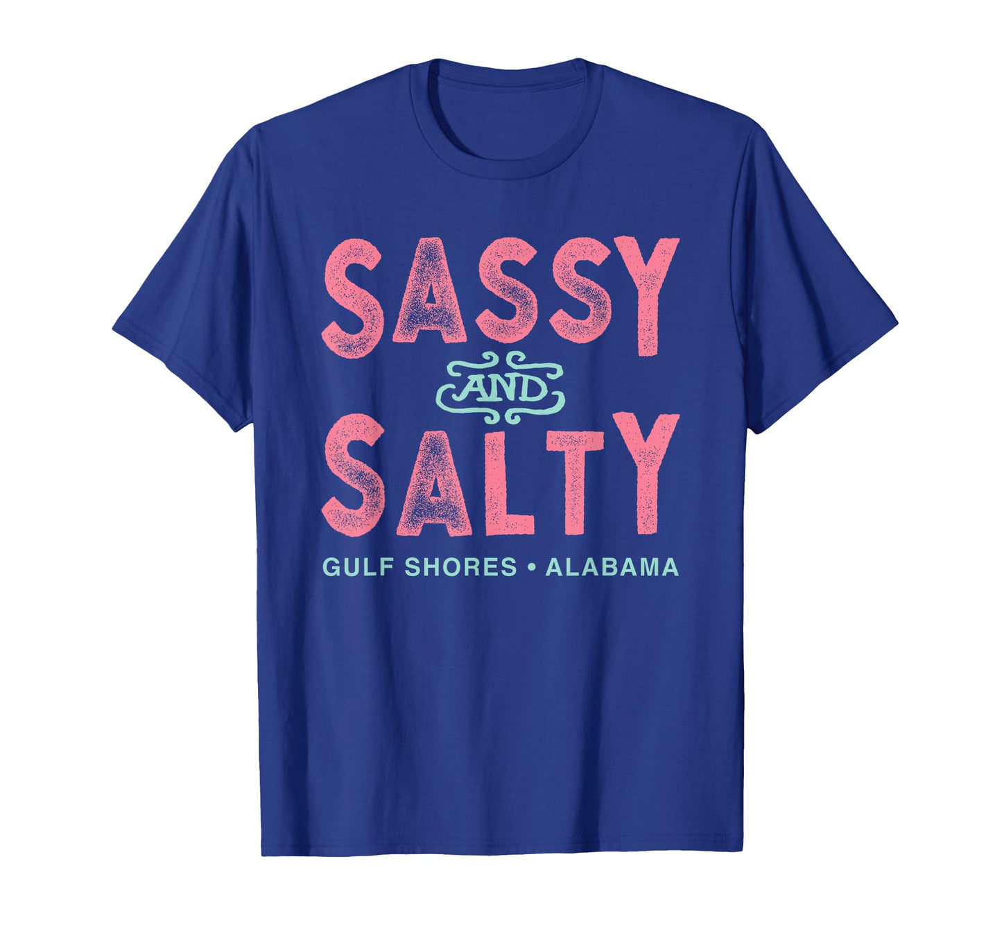 Gulf Shores Alabama Sassy and Salty T-Shirt
