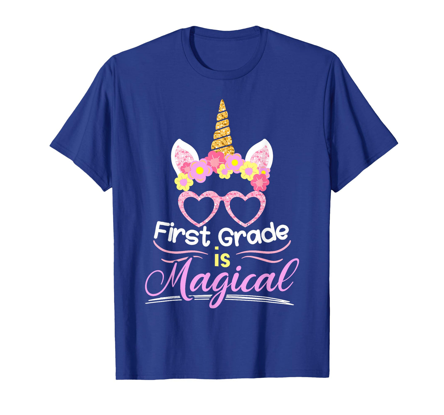 First Grade Is Magical Girls Unicorn Back To School T-Shirt