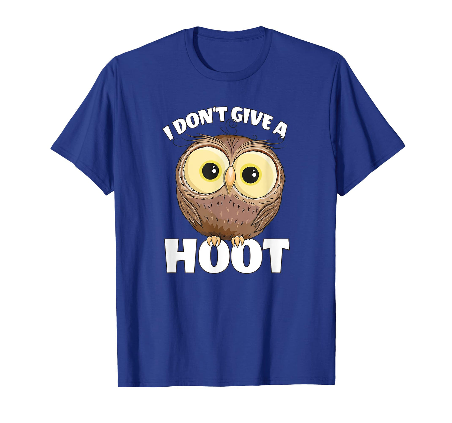 I Don't Give A Hoot Funny Googly Eyes Owl T-Shirt