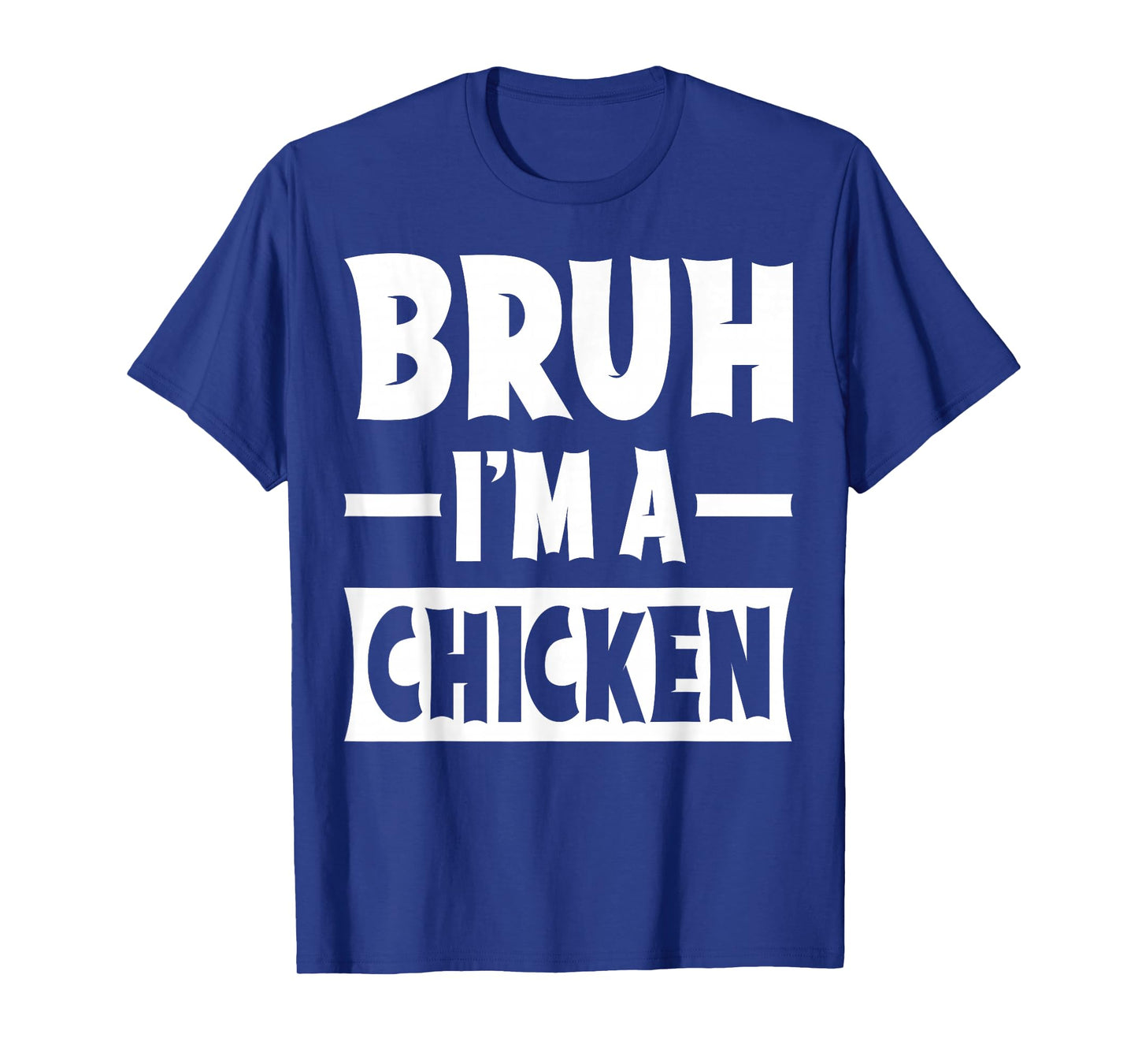 Bruh I'm A Chicken Funny Lazy Halloween Costume Party T-Shirt