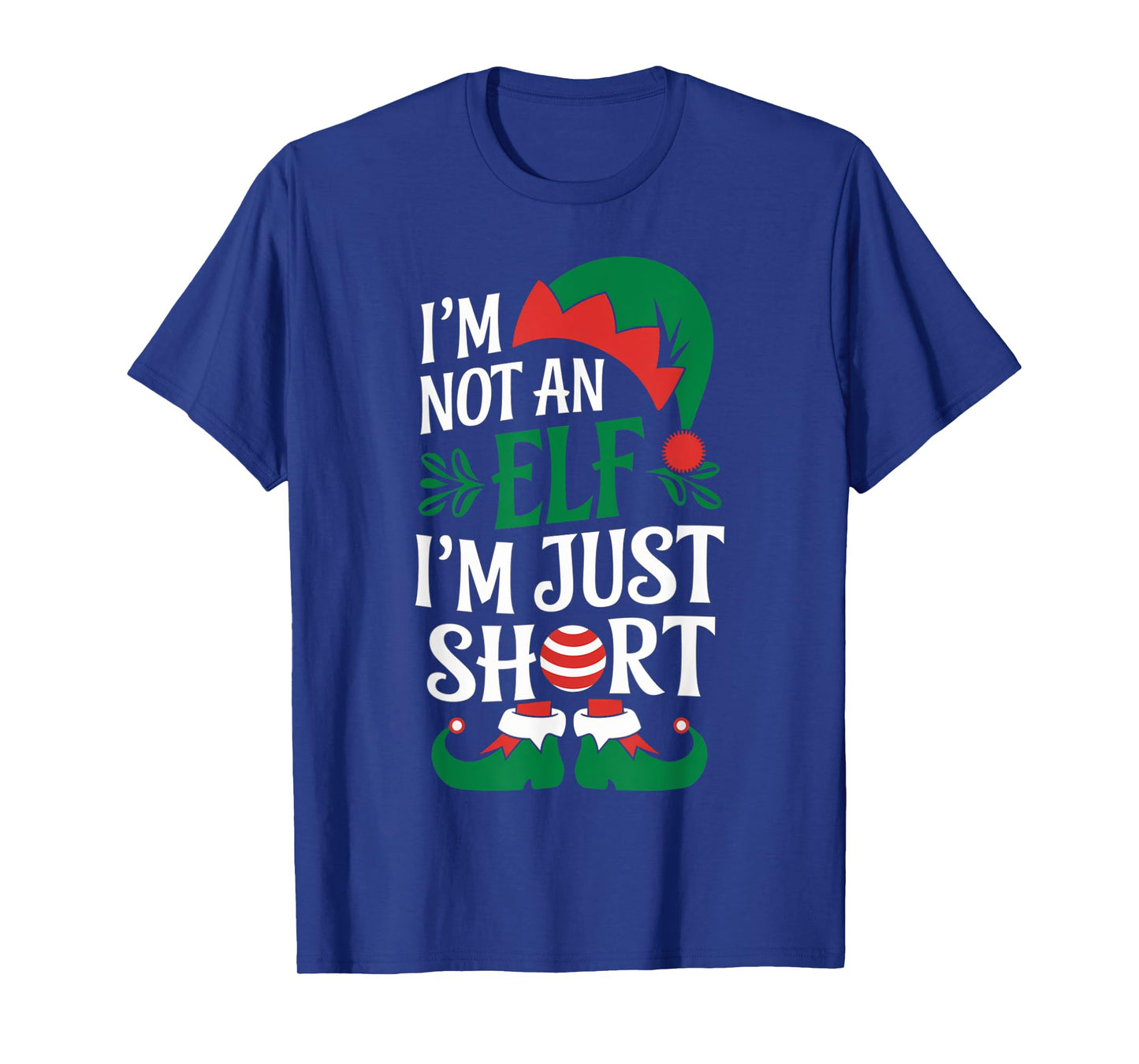 I'm Not an Elf, I'm Just Short Christmas Xmas Men Women Kid T-Shirt