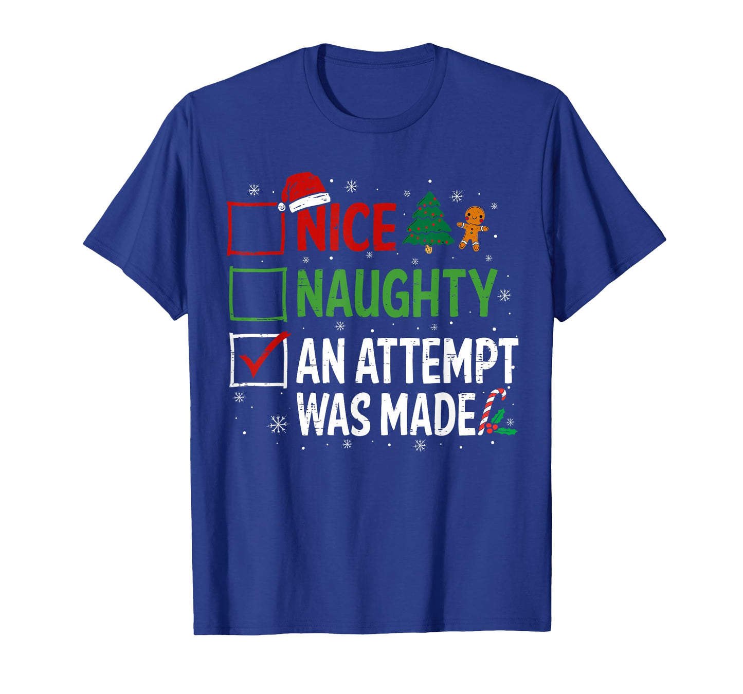 Nice Naughty An Attempt Was Made Christmas List T-Shirt