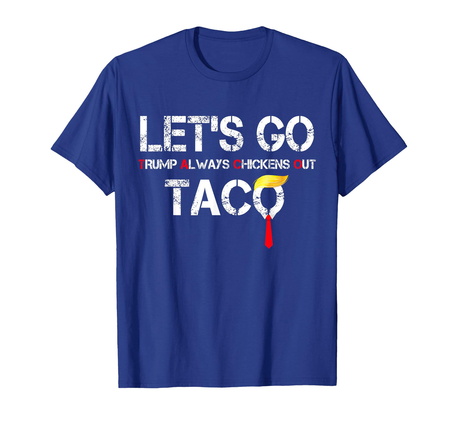 Let's Go TACO Funny LET GO TACO shirt Men Women T-Shirt