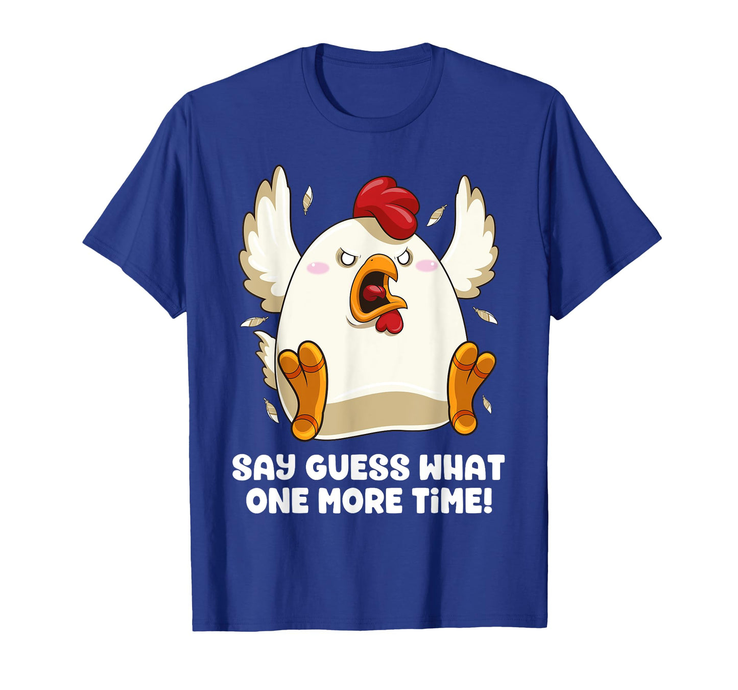Say Guess What Chicken Butt Again! Funny Angry Chicken Farm T-Shirt