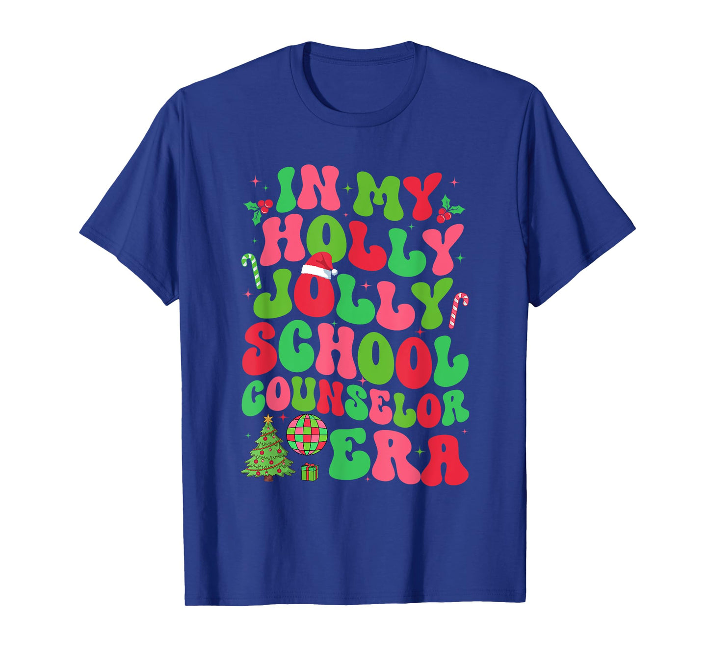 In My Holly Xmas Jolly School Counselor Era Christmas Team T-Shirt