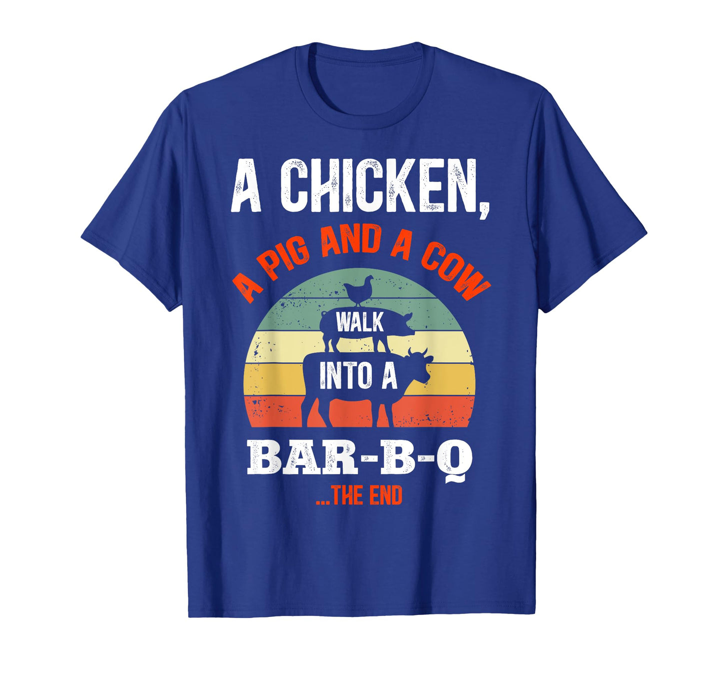 A Chicken A Pig & A Cow Walk Into A Bar-B-Q Funny Barbecue T-Shirt