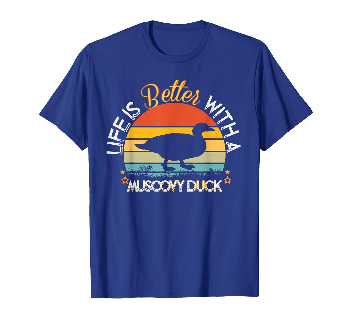 Life is Better With a Muscovy Duck - Funny Duck Lover Gift T-Shirt