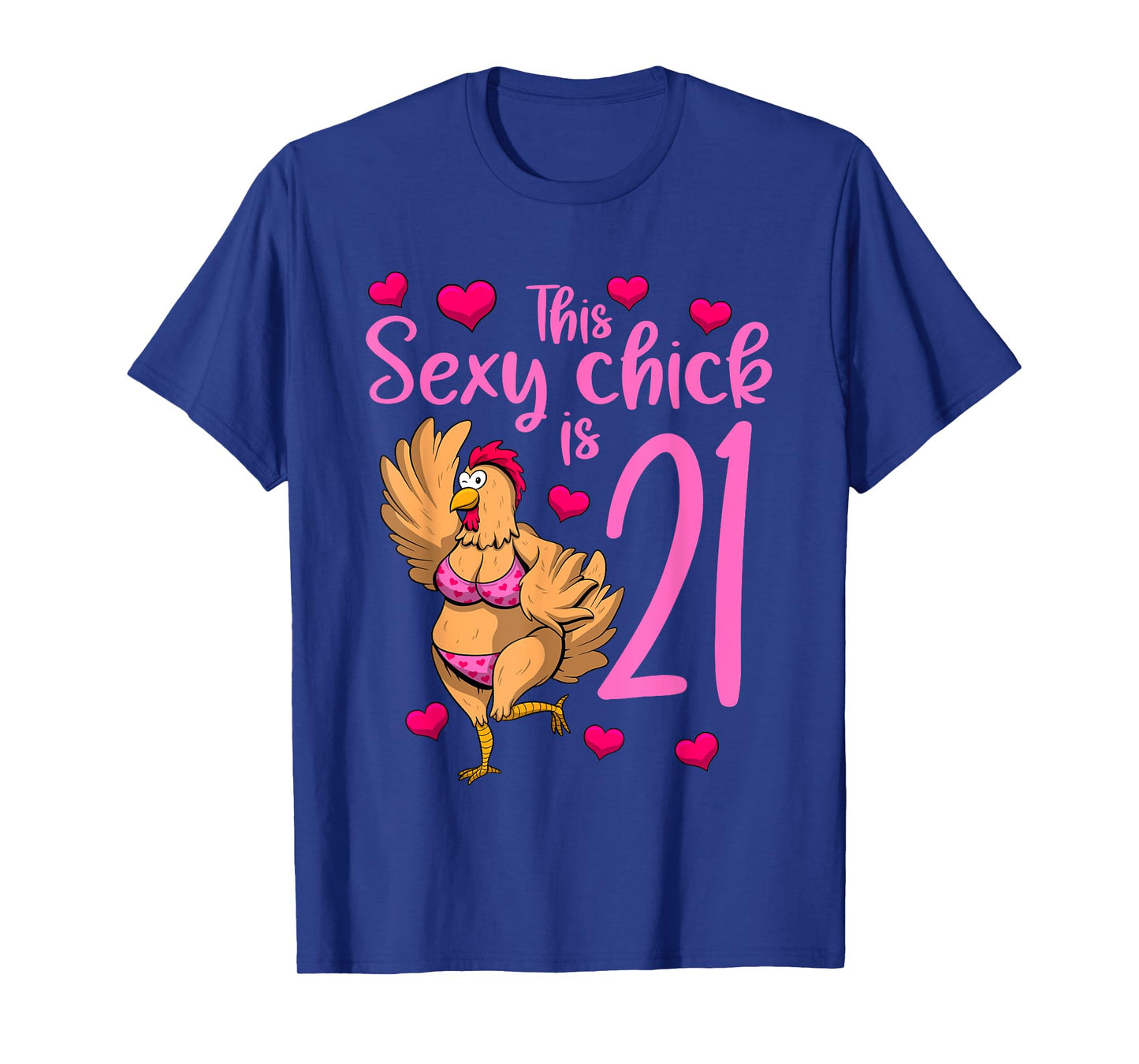 Women Birthday This Sexy Chick Is 21st Girls Birthday T-Shirt