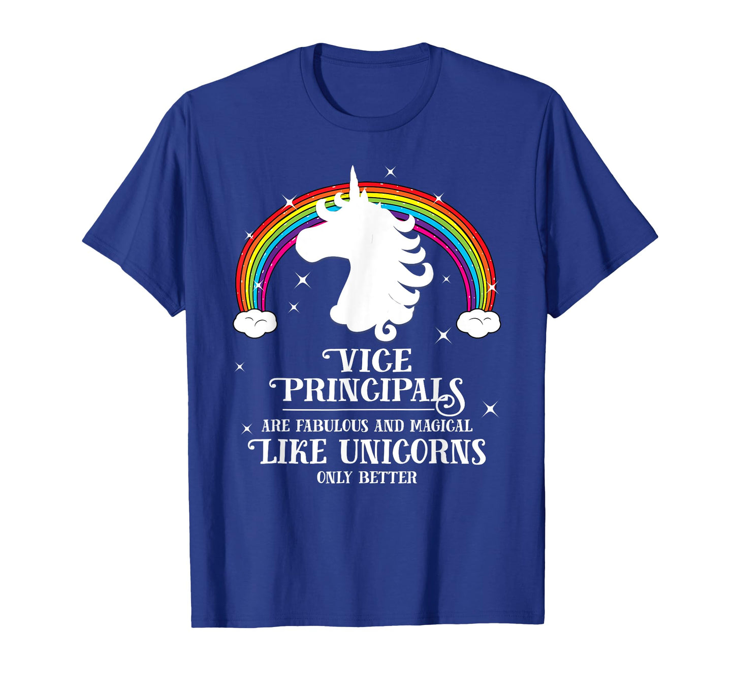 Vice Principals are Magical Like Unicorns Funny Tshirt Gift T-Shirt
