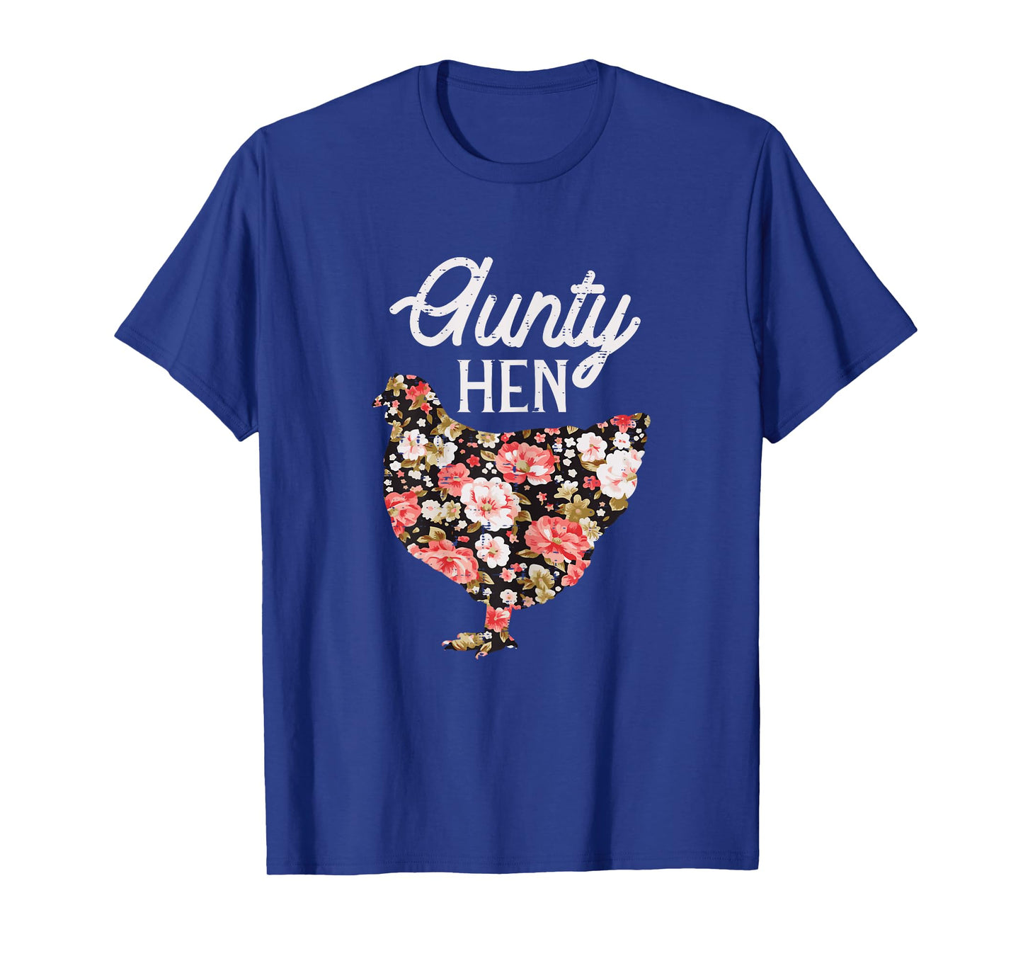 Aunty Hen Flowers Mothers Day Chicken Farm Aunt Auntie Women T-Shirt