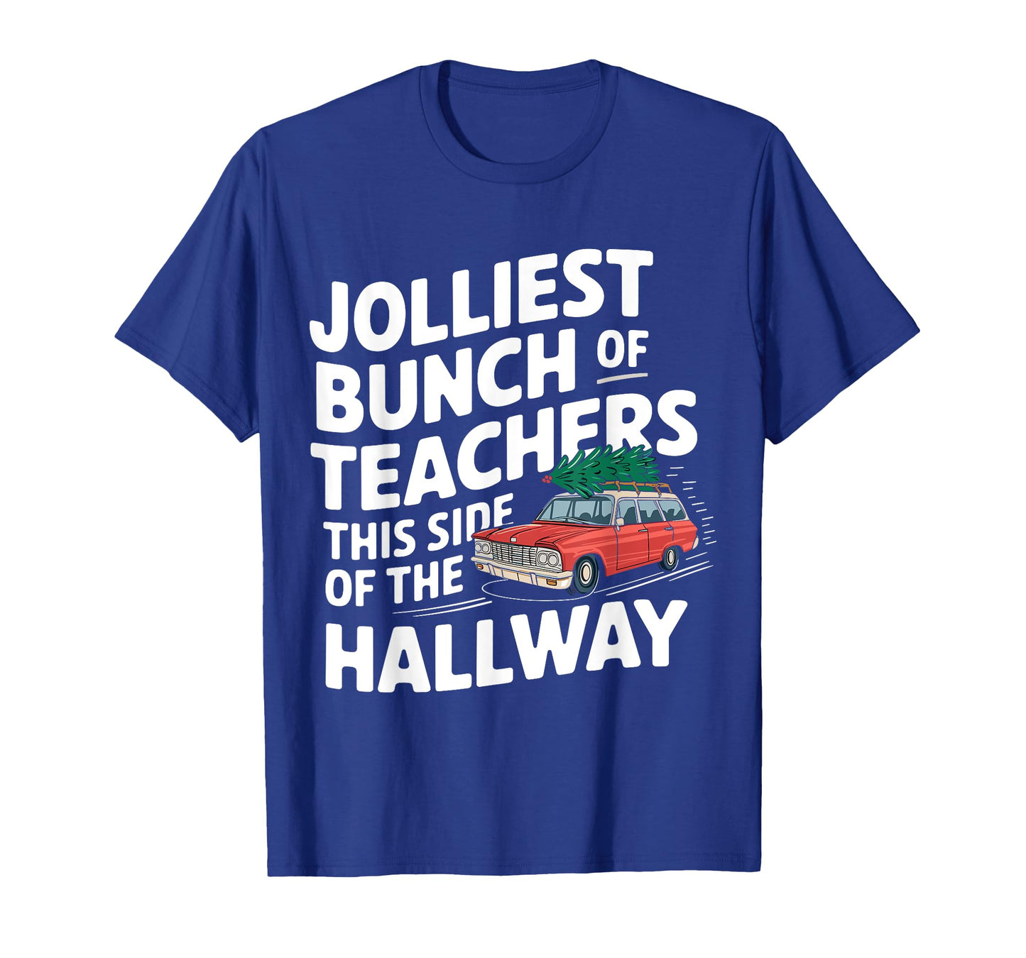 Jolliest Bunch Of Teachers This Side Of The Hallway T-Shirt
