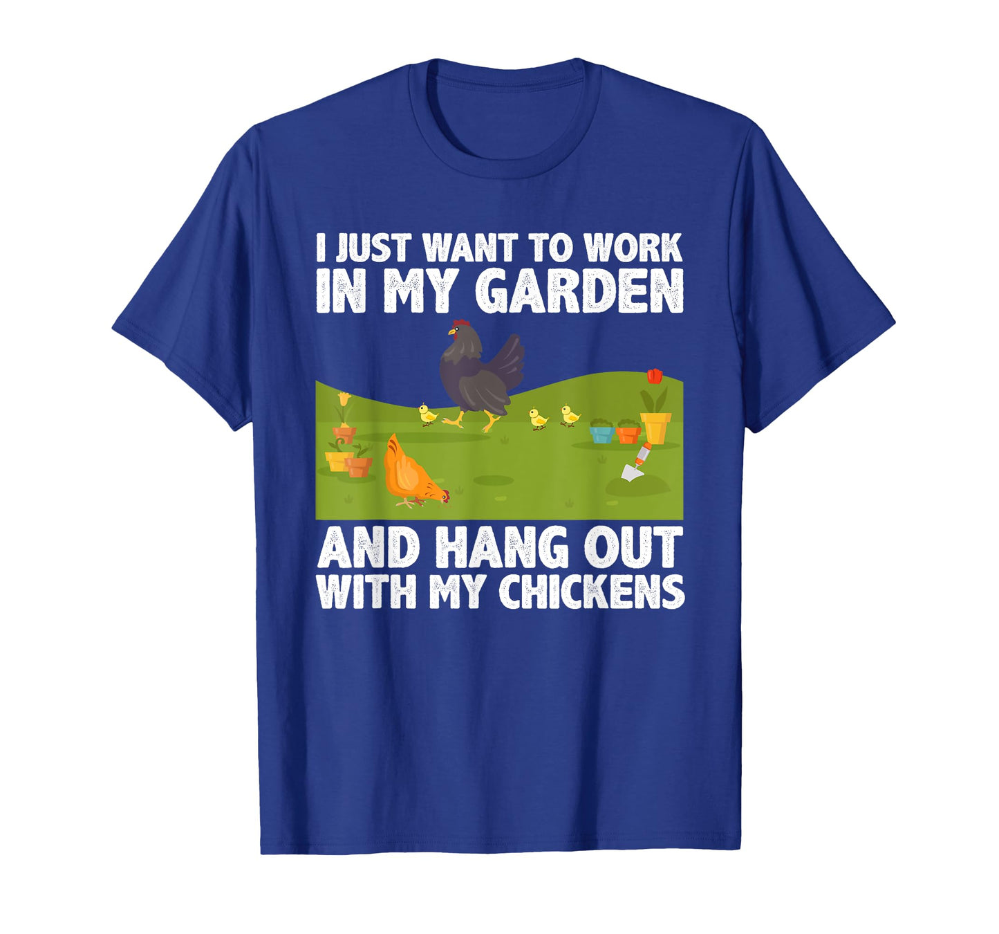 Cute Chicken For Men Women Gardening Farming Garden Farm Hen T-Shirt