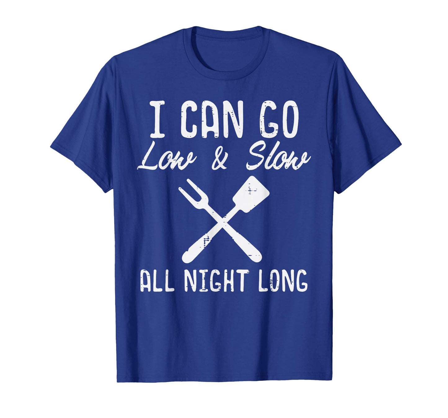 Bbq I Can Go Low Slow Funny Barbecue Grilling Dad Men Women T-Shirt