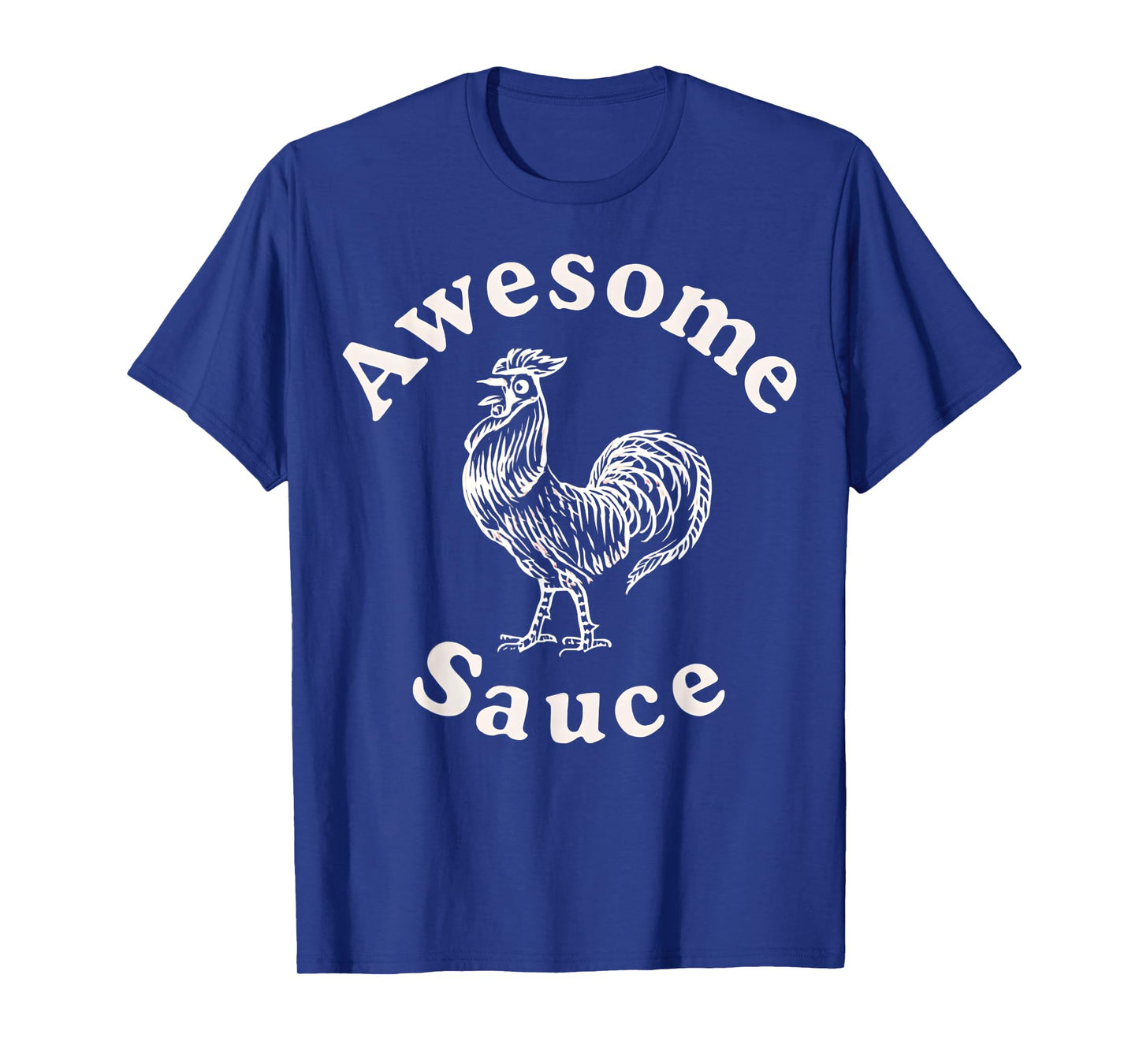 Awesome Sauce Rooster T-Shirt