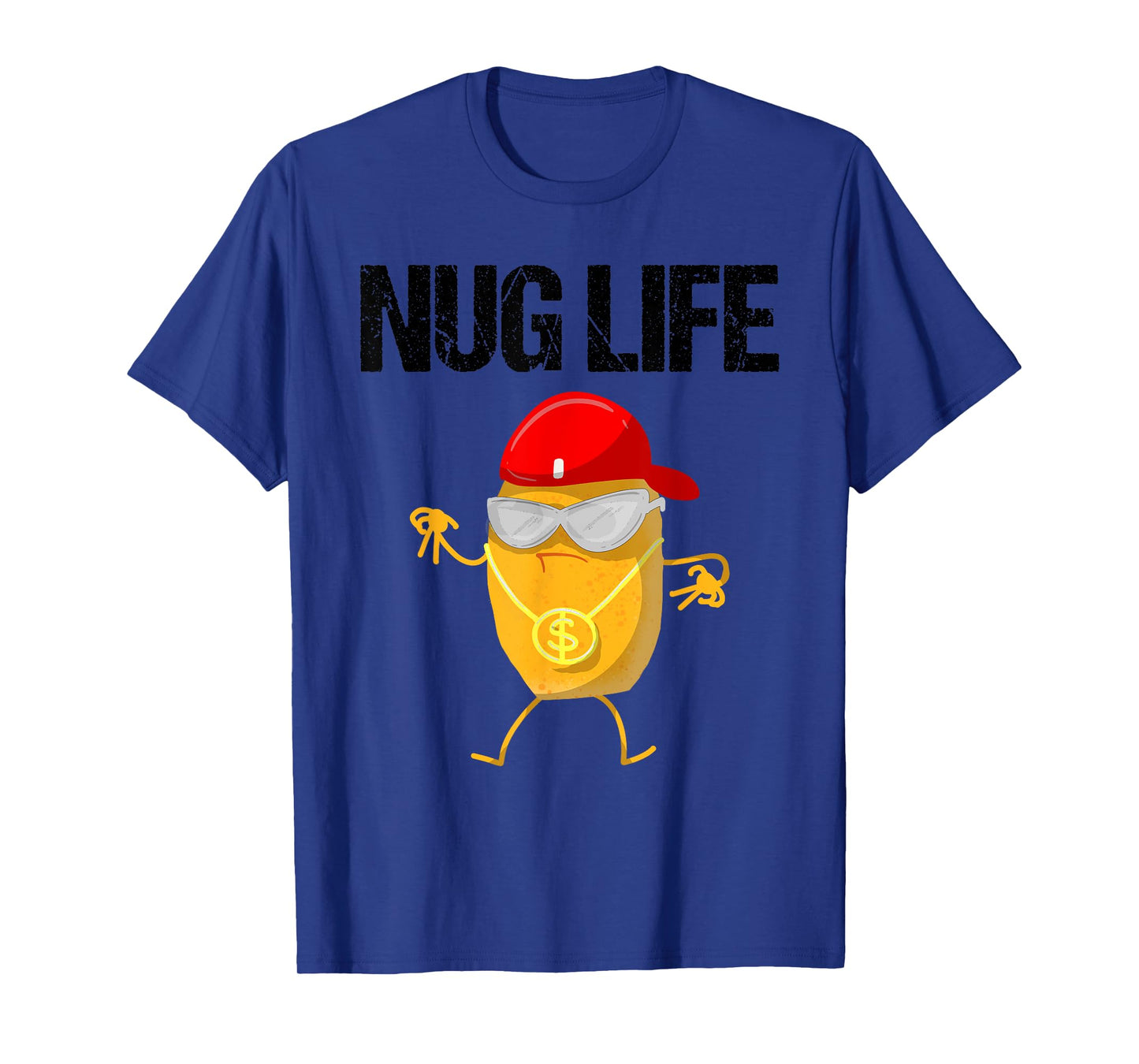 Funny Nug Life Gift | Cute Chicken Nuggets Lover Men Women T-Shirt