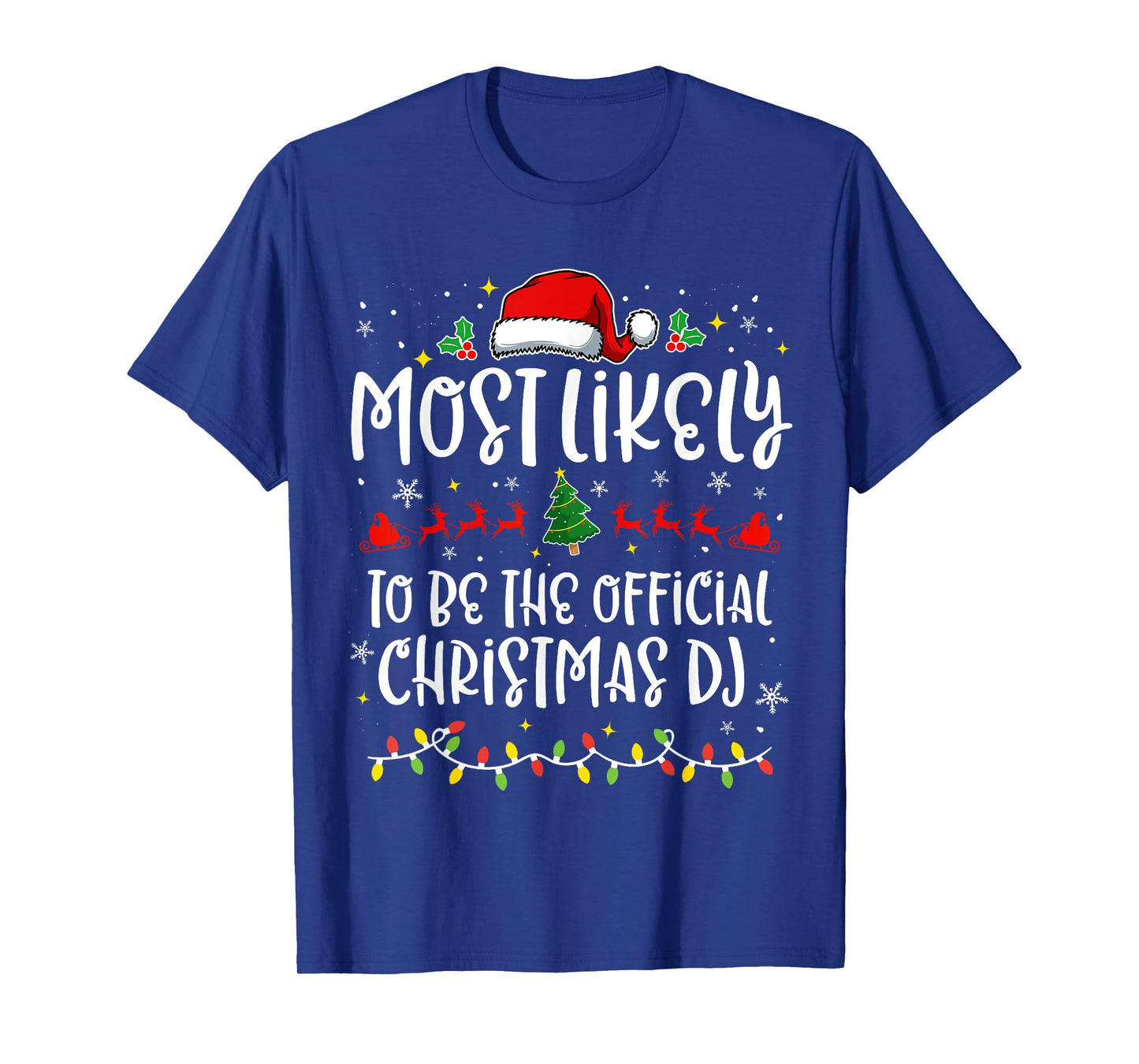 Most Likely to Be the official Christmas DJ Funny X-mas T-Shirt