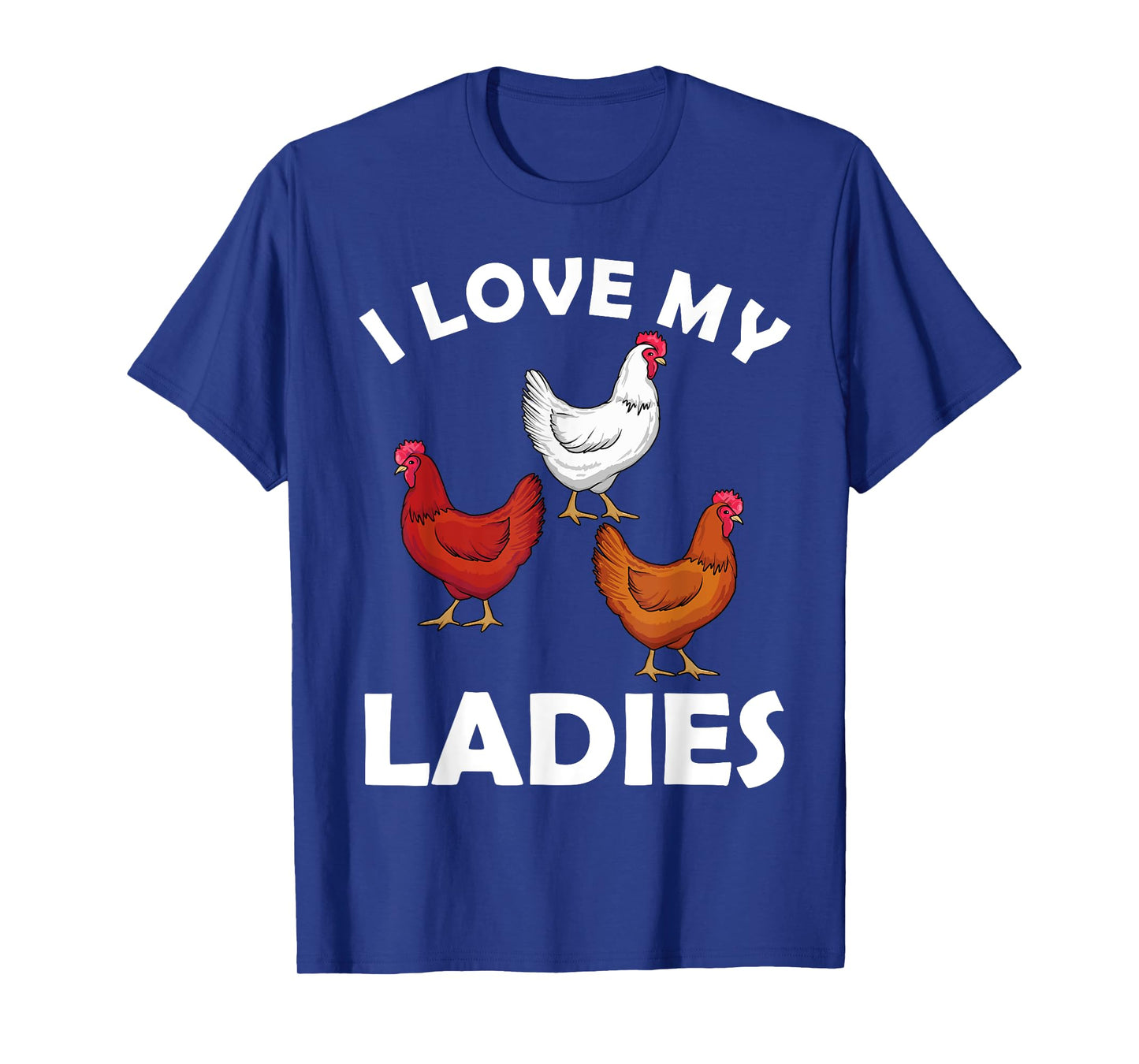 Chicken Gifts Chicken Farmer Accessories & Stuff Unisex Adult T-Shirt Black Short Sleeve Classic Fit I Love My Ladies Hens Design