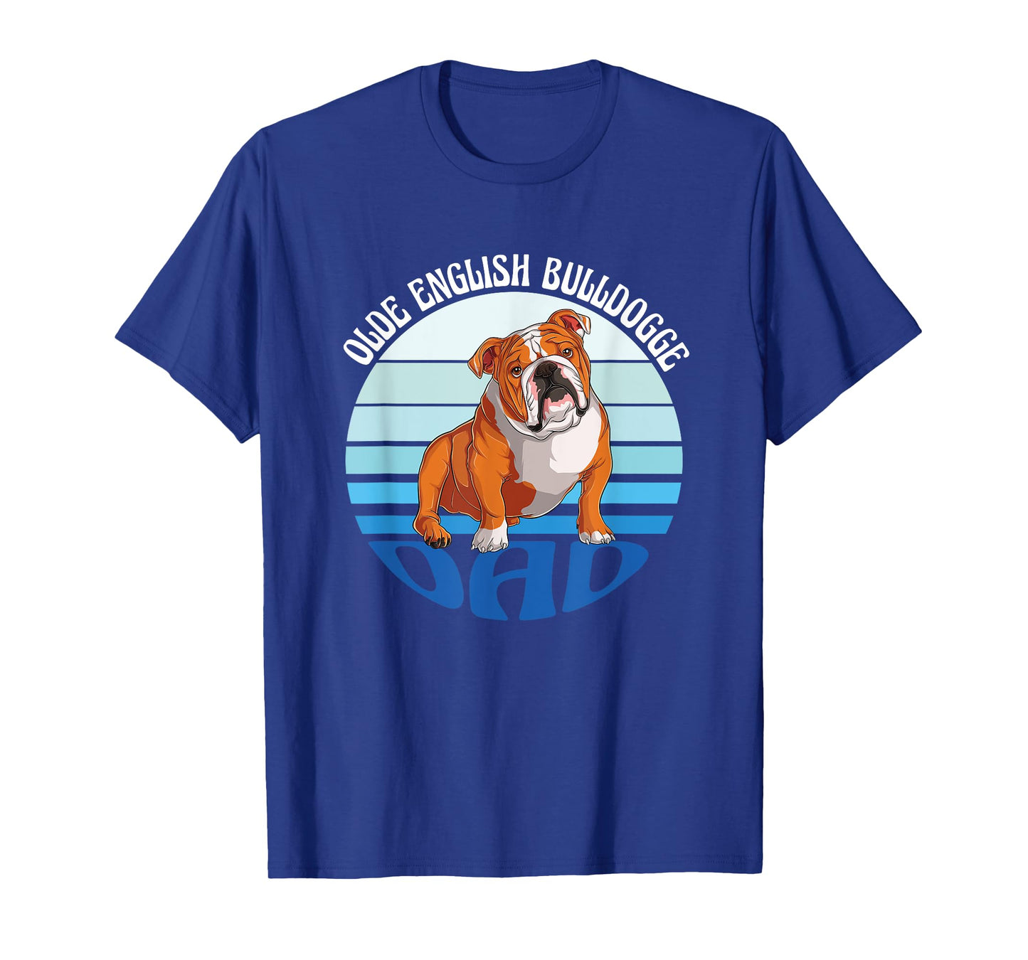 Funny Bulldog Dad Dog Lover American Olde English Bulldogge T-Shirt for Men Women Kids