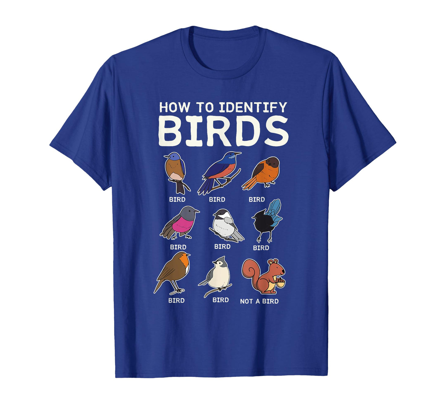 How To Identify Birds Bird Lover Birdwatching Ornithologist T-Shirt