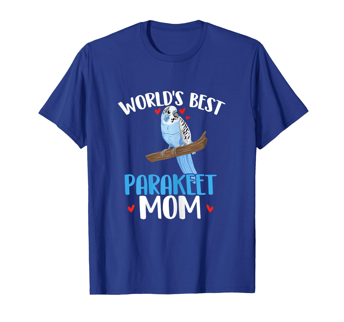 World's Best Parakeet Mom - Budgie Budgerigar Bird Lover T-Shirt