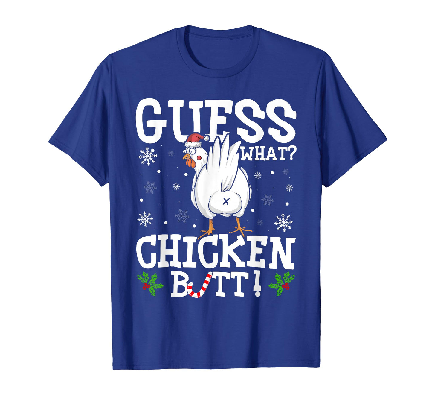 Guess What Chicken Butt Funny Xmas Santa Hat Snowflakes T-Shirt