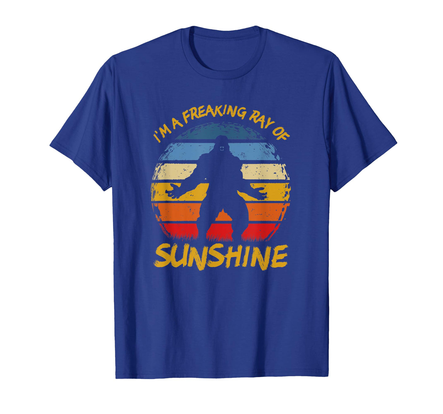 Im A Freaking Ray of Sunshine Funny Sasquatch Bigfoot Scream T-Shirt