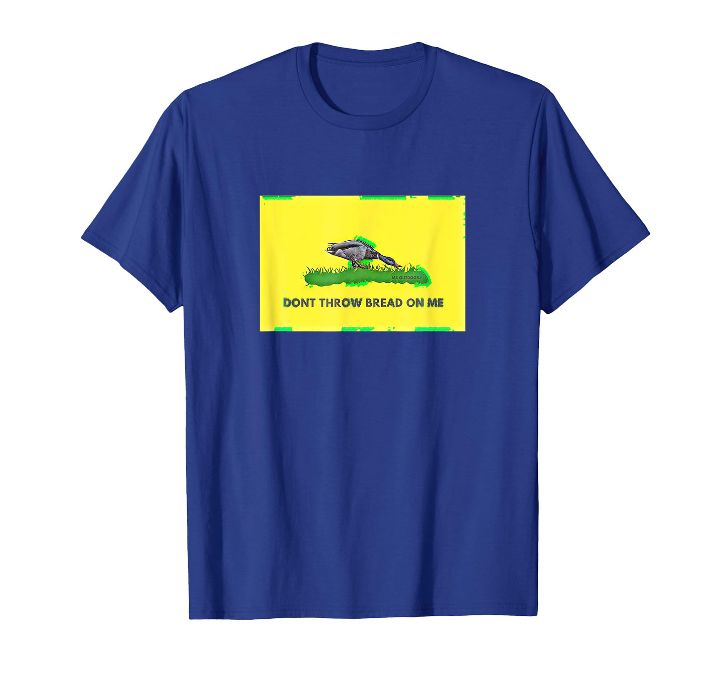 Don T Throw Bread On Me Funny Duck Hunting T-Shirt