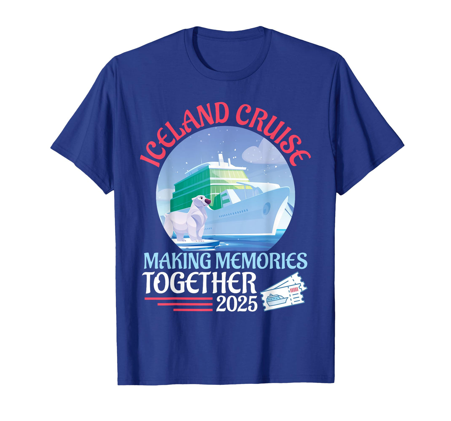 Iceland Cruise Making Memories Together 2025 Vacation Summer T-Shirt