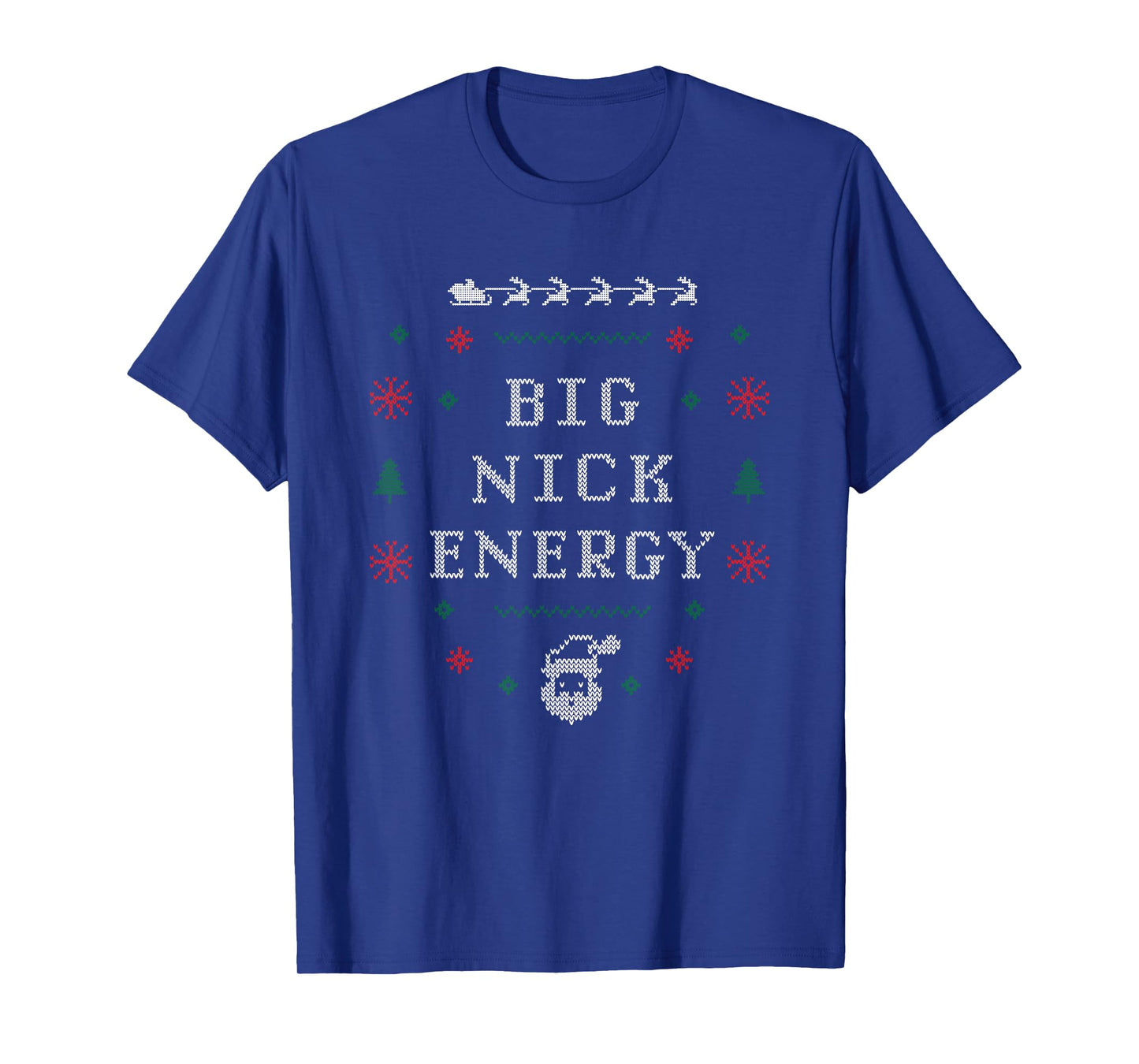 Big Nick Energy Funny Xmas Christmas Holiday Men Women T-Shirt
