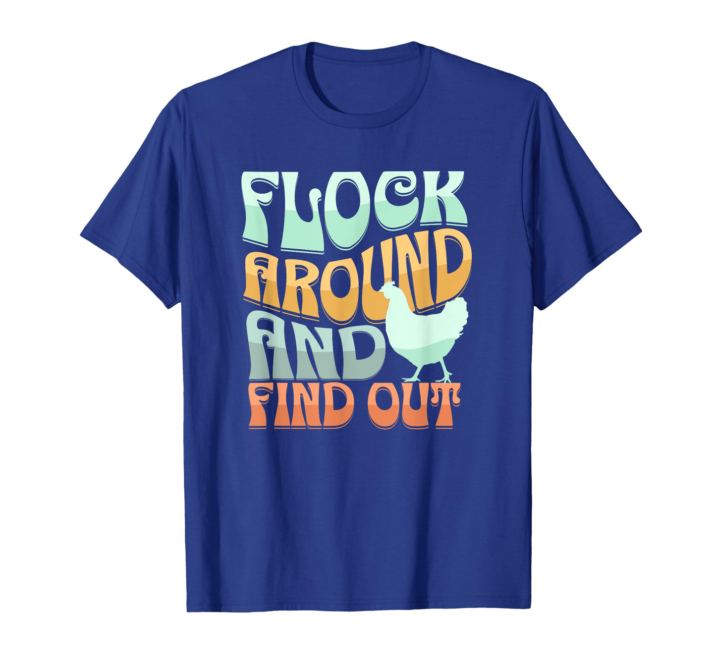 Funny Flock Around and Find Out Retro Chicken T-Shirt