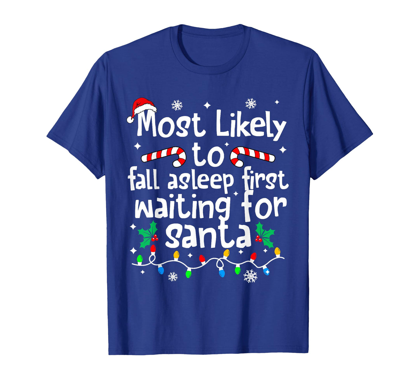 Most Likely to Asleep First Waiting for Santa Christmas Xmas T-Shirt