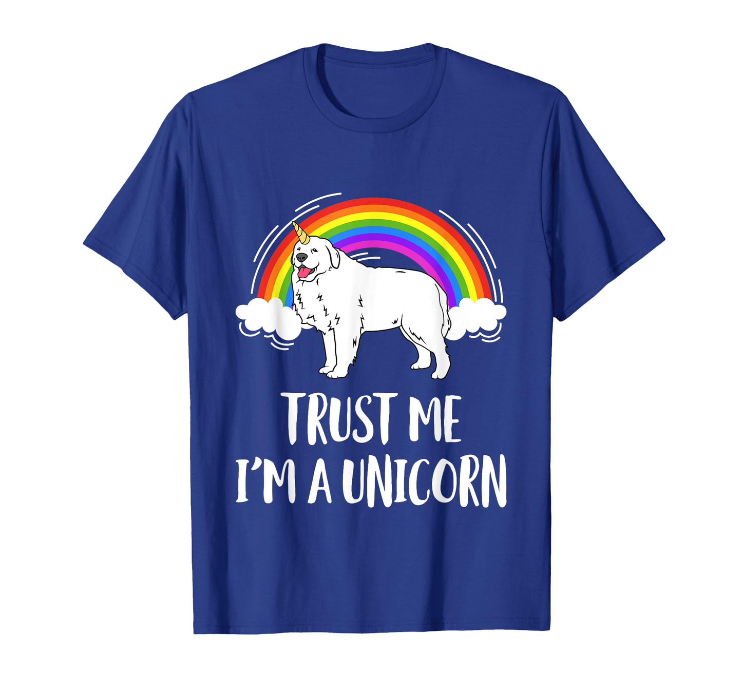 Trust Me I'm A Unicorn Great Pyrenees Pyrenean Dog T-Shirt for Men Women Girls Kids